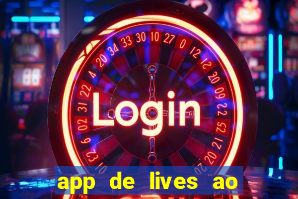 app de lives ao vivo 18